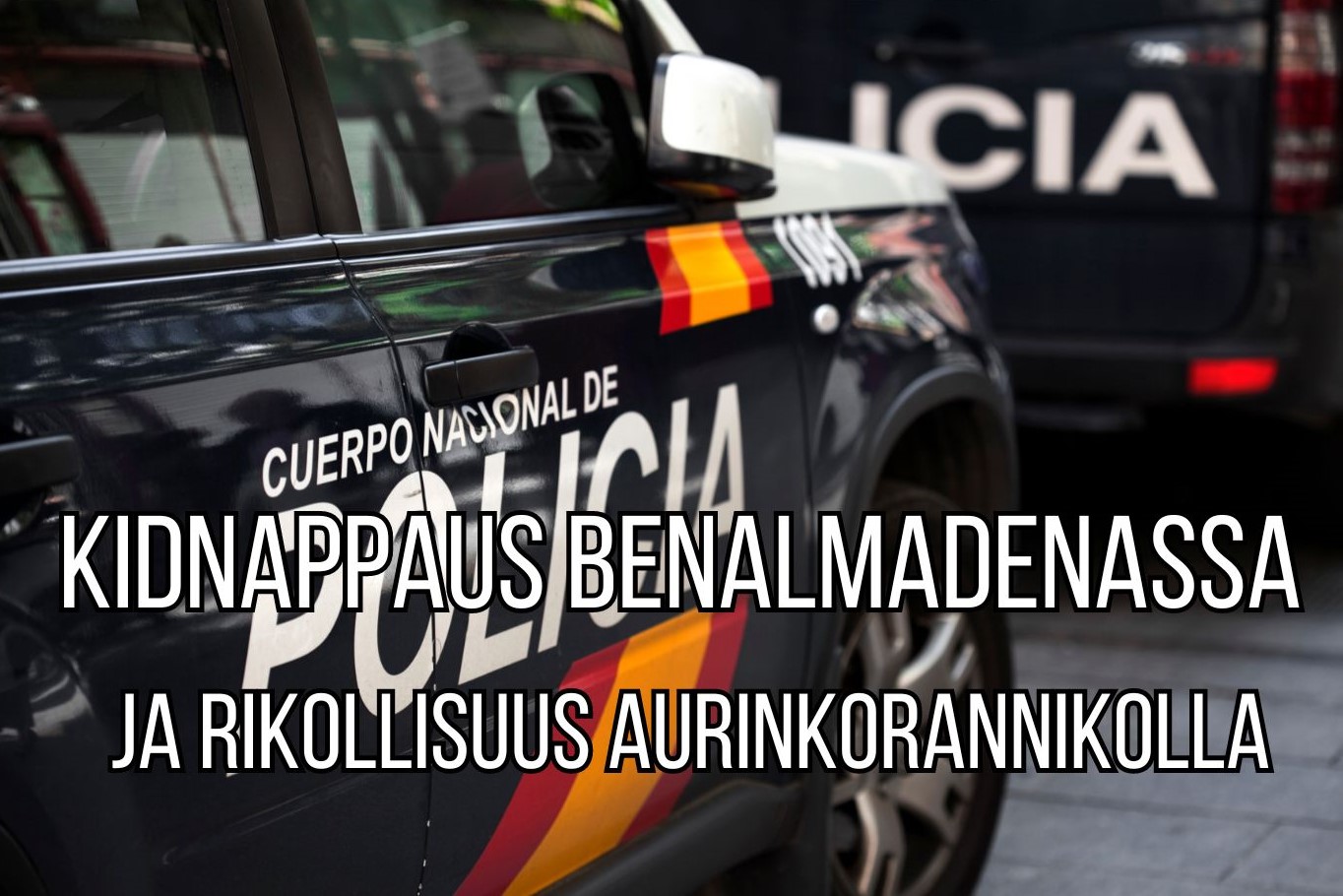 Kidnappausdraama Benalmadenassa Costalla kidnappausdraama-benalmadenassa-costalla